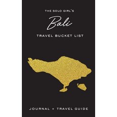 The Solo Girl's Bali Travel Bucket List - Journal and Travel Guide 精裝版, Alexa West Publishing, 英文