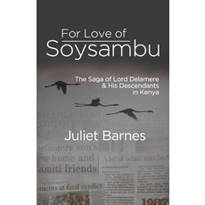 For Love of Soysambu: The Saga of Lord Delamere & His Descendants in Kenya 平裝版, Old Africa Books, 英文