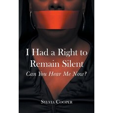 (英文圖書) I Had a Right to Remain Silent: Can You Hear Me Now? 平裝版, Page Publishing, Inc., 英文