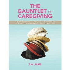 (英文圖書) The Gauntlet of Caregiving: A Guide to Survive the Healthcare Government Lega... 平裝版, Liferich, 英文