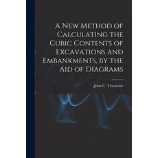 (英文圖書) A New Method of Calculating the Cubic Contents of Excavations and Embankments by the Aid of ... 平裝版, Legare Street Press, 英文