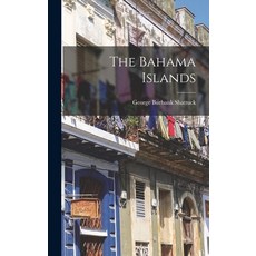 (英文圖書) The Bahama Islands 精裝版, Legare Street Press, 英文