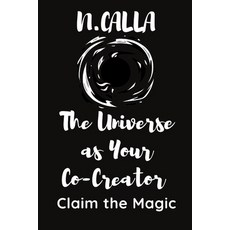 (英文圖書) The Universe as Your Co-Creator - Claim the Magic 平裝版, Independently Published, 英文