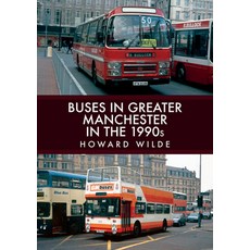 Buses in Greater Manchester in the 1990s 平裝版, Amberley Publishing, 英文