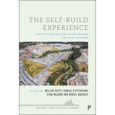 The Self-Build Experience: Institutionalization Place-Making and City Building 精裝版, Policy Press, 英文
