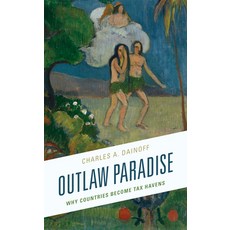 (英文圖書) Outlaw Paradise: Why Countries Become Tax Havens 精裝版, Lexington Books, 英文