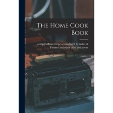 (英文圖書) The Home Cook Book [microform] 平裝版, Legare Street Press, 英文