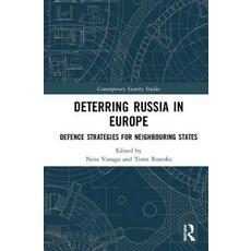 Deterring Russia in Europe: Defence Strategies for Neighbouring States 精裝版, Routledge, 英文