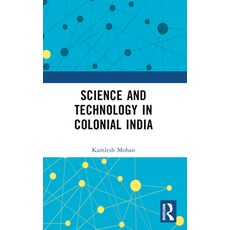 (英文圖書) Science and Technology in Colonial India 平裝版, Routledge, 英文
