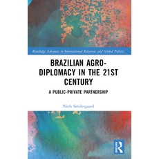 (英文圖書) Brazilian Agricultural Diplomacy in the 21st Century: A Public - Private Partne... 平裝版, Routledge, 英文