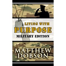 Living With Purpose: Military Edition 平裝版, Independently Published, 英文