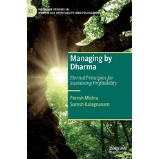 (英文圖書) Managing by Dharma: Eternal Principles for Sustaining Profitability 精裝版, Palgrave MacMillan, 英文