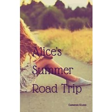(英文圖書) Alice's Summer Road Trip 平裝版, Cameron Glenn, 英文