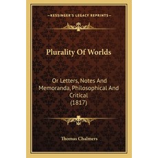 (英文圖書) Plurality Of Worlds: Or Letters Notes And Memoranda Philosophical And Critical (1817) 平裝版, Kessinger Publishing, 英文