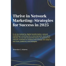 (英文圖書) Thrive in Network Marketing: Strategies for Success in 2025 平裝版, Independently Published, 英文