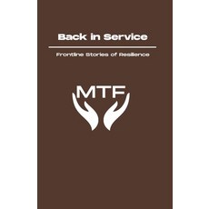 (英文圖書) Back in Service: Frontline Stories of Resilience 平裝版, Independently Published, 英文