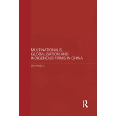 (英文圖書) Multinationals Globalisation and Indigenous Firms in China 平裝版, Routledge, 英文