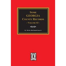 (英文圖書) Some Georgia County Records Volume 3. 平裝版, Southern Historical Press, 英文