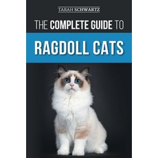 (英文圖書) The Complete Guide to Ragdoll Cats: Choosing Preparing for House Training Grooming Feedin... 平裝版, LP Media Inc., 英文