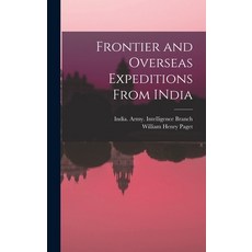 (英文圖書) Frontier and Overseas Expeditions From INdia 精裝版, Legare Street Press, 英文