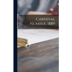 (英文圖書) Carnival Number 1889 [microform] 精裝版, Legare Street Press, 英文