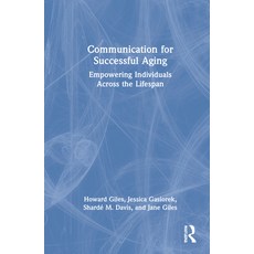 (英文圖書) Communication for Successful Aging: Empowering Individuals Across the Lifespan 精裝版, Routledge, 英文