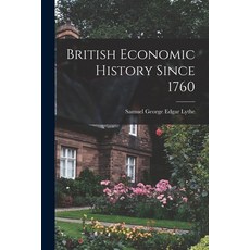 (英文圖書) British Economic History Since 1760 平裝版, Hassell Street Press, 英文
