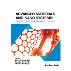 (英文圖書) Advanced Materials and Nano Systems: Theory and Experiment (Part 3) 平裝版, Bentham Science Publishers, 英文