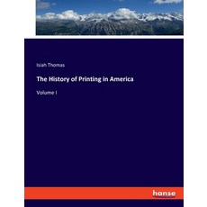 (英文圖書) The History of Printing in America: Volume I 平裝版, Hansebooks, 英文
