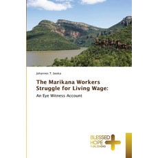 (英文圖書) The Marikana Workers Struggle for Living Wage 平裝版, Blessed Hope Publishing, 英文