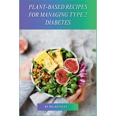 (英文圖書) Plant-Based Recipes for Managing Type 2 Diabetes 平裝版, Independently Published, 英文
