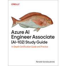 (英文圖書) Azure AI Engineer Associate (Ai-102) Study Guide: In-Depth Certification Guide... 平裝版, O'Reilly Media, 英文