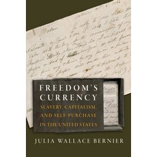 (英文圖書) Freedom's Currency: Slavery Capitalism and Self-Purchase in the United States 精裝版, University of Pennsylvania ..., 英文