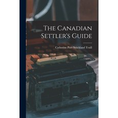 (英文圖書) The Canadian Settler's Guide [microform] 平裝版, Legare Street Press, 英文