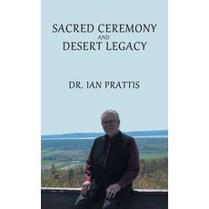 (英文圖書) Sacred Ceremony and Desert Legacy 精裝版, Manor House Publishing Inc., 英文