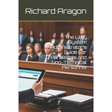(英文圖書) The Litify System Administrator's Guide For Paralegals and Non-Technical Personnel 平裝版, Independently Published, 英文