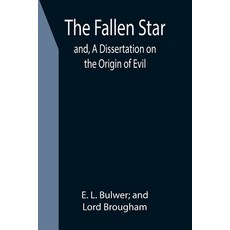 (英文圖書) The Fallen Star; and A Dissertation on the Origin of Evil 平裝版, Alpha Edition, 英文