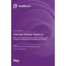 (英文圖書) Intimate Partner Violence: Risk and Vulnerability Factors Health Promotion and Prevention in... 精裝版, Mdpi AG, 英文