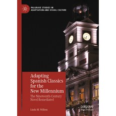 (英文圖書) Adapting Spanish Classics for the New Millennium: The Nineteenth-Century Novel Remediated 平裝版, Palgrave MacMillan, 英文