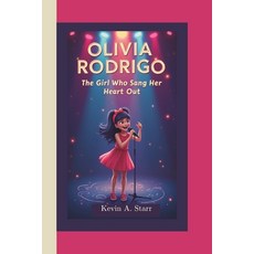 (英文圖書)Olivia Rodrigo: The Girl Who Sang Her Heart Out. 平裝版, Independently Published, 英文