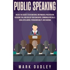 (英文圖書) Public Speaking: Unlock the Secrets to an Emotional and Powerful Presentation ... 精裝版, Ationa Publications, 英文