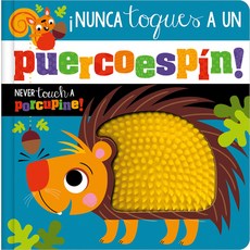 (英文書)¡Nunca Toques Un Puercoespín! / Never Touch a Porcupine! 硬頁書, Make Believe Ideas, 英文