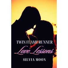 (英文圖書) Twin Flame Runner Love Lessons: The Journey Back to Unconditional Love 平裝版, Independently Published, 英文