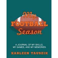 (英文圖書) My Football Season: A journal of my skills my games and my memories 平裝版, Tip Top Books, 英文