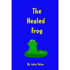 (英文圖書)The Healed Frog 平裝版, Independently Published, 英文