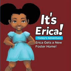 (英文圖書)It's Erica!: : ERICA GETS A NEW FOSTER HOME (Soft) 平裝版, Erica Thomas (9457952), 英文