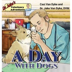 (英文圖書)Dr. Jake's Veterinary Adventures: A Day with Dogs 精裝版, Fremont River Veterinary Cl..., 英文