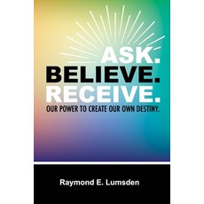 (英文圖書) Ask. Believe. Receive. 平裝版, Freebird Publishers, 英文