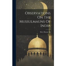 (英文圖書) Observations On The Mussulmauns Of India 精裝版, Legare Street Press, 英文