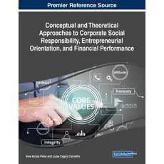 Conceptual and Theoretical Approaches to Corporate Social Responsibility Entrepreneurial Orientatio... 平裝版, Business Science Reference, 英文